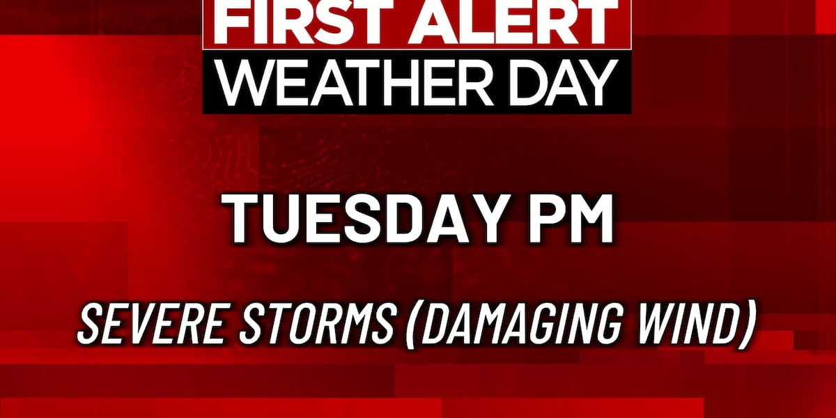 First Alert Weather Day Tuesday