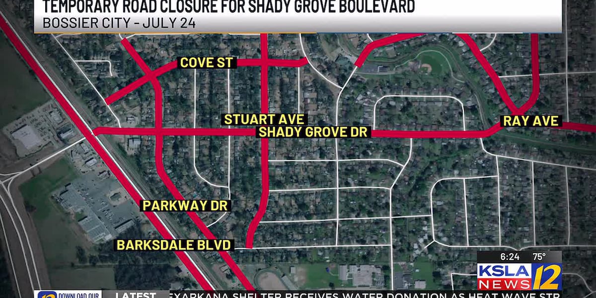 Temporary road closure for Shady Grove Blvd. in Bossier City